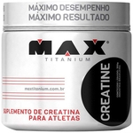 Ficha técnica e caractérísticas do produto Creatine – Max Titanium (300g)