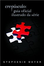 Ficha técnica e caractérísticas do produto Crepusculo: Guia Oficial Ilustrado da Serie - Intrinseca