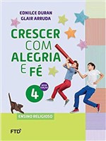 Ficha técnica e caractérísticas do produto CRESCER COM ALEGRIA e FE - ENSINO RELIGIOSO - 4º ANO - Ftd