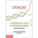 Ficha técnica e caractérísticas do produto Criacao - a Origem da Vida Futuro,ofuturo da Vida