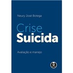Ficha técnica e caractérísticas do produto Crise Suicida - 1ª Ed.