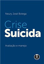 Ficha técnica e caractérísticas do produto Crise Suicida