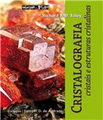 Ficha técnica e caractérísticas do produto Cristalografia - Cristais e Estruturas Cristalinas - Oficina de Textos