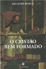 Ficha técnica e caractérísticas do produto CRISTAO BEM FORMADO, o - 2ª - Ecclesiae