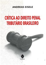 Ficha técnica e caractérísticas do produto Crítica ao Direito Penal Tributário Brasileiro - Habitus