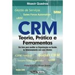 Ficha técnica e caractérísticas do produto Crm - Teoria, Prática e Ferramentas