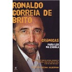 Ficha técnica e caractérísticas do produto Cronicas para Ler na Escola (ronaldo Correia)