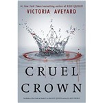 Ficha técnica e caractérísticas do produto Cruel Crown - a Red Queen Novella