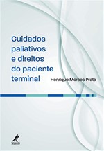 Ficha técnica e caractérísticas do produto Cuidados Paliativos e Direitos do Paciente Terminal