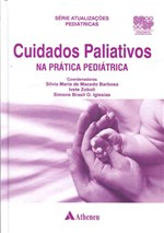 Ficha técnica e caractérísticas do produto Cuidados Paliativos na Prática Pediátrica - Atheneu