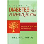Ficha técnica e caractérísticas do produto Cura do Diabetes Pela Alimentacao Viva, a