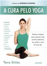 Ficha técnica e caractérísticas do produto Cura Pelo Yoga,a - Pensamento