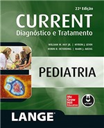 Ficha técnica e caractérísticas do produto CURRENT Pediatria: Diagnóstico e Tratamento