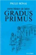 Ficha técnica e caractérísticas do produto Curso Basico de Latim - Gradus Primus - Cultrix