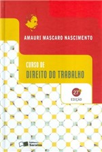 Ficha técnica e caractérísticas do produto CURSO DE DIREITO DO TRABALHO - 27ª ED - Saraiva Juridica