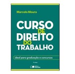 Ficha técnica e caractérísticas do produto Curso de Direito do Trabalho - Moura - Saraiva
