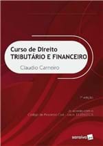 Ficha técnica e caractérísticas do produto Curso de Direito Tributario e Financeiro - 7A Ed