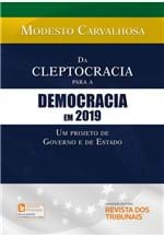 Ficha técnica e caractérísticas do produto Da Cleptocracia para a Democracia em 2019 - 1ª Edição