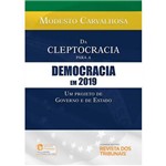 Da Cleptocracia para a Democracia em 2019 um Projeto de Governo e de Estado