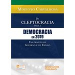 Ficha técnica e caractérísticas do produto Da Cleptocracia Para A Democracia Em 2019 Um Projeto De Governo e De Estado