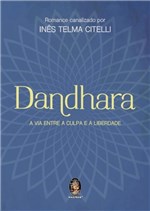 Ficha técnica e caractérísticas do produto Dandhara - a Via Entre a Culpa e a Liberdade - Madras