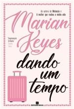 Ficha técnica e caractérísticas do produto Dando um Tempo - Keyes,marian - Ed. Bertrand Brasil
