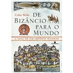 Ficha técnica e caractérísticas do produto De Bizancio para o Mundo - Betrand
