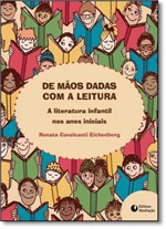 Ficha técnica e caractérísticas do produto De Mãos Dadas com a Leitura: a Literatura Infantil Nos Anos Iniciais - Mediacao
