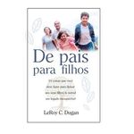 Ficha técnica e caractérísticas do produto De Pais Para Filhos - Leroy C. Dugan