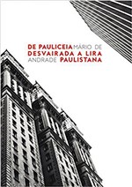 Ficha técnica e caractérísticas do produto De Pauliceia Desvairada a Lira Paulistana - 2017 - Martin Claret