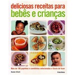 Ficha técnica e caractérísticas do produto Deliciosas Receitas para Bebes e Crianças