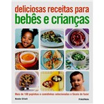 Ficha técnica e caractérísticas do produto Deliciosas Receitas para Bebês e Crianças
