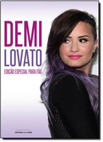 Ficha técnica e caractérísticas do produto Demi Lovato - Edição Especial para Fãs - Universo dos Livros