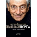 Ficha técnica e caractérísticas do produto Democracia Tropical - Caderno De Um Aprendiz