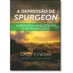 Ficha técnica e caractérísticas do produto Depressão De Spurgeon: Esperança Realista Em Meio À Angústia