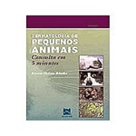 Ficha técnica e caractérísticas do produto Dermatologia de Pequenos Animais