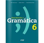 Ficha técnica e caractérísticas do produto Descobrindo a Gramatica 6 Ano - Ftd