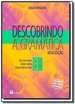 Ficha técnica e caractérísticas do produto DESCOBRINDO a GRAMATICA - 8o ANO - Ftd