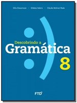 Ficha técnica e caractérísticas do produto Descobrindo a Gramática - 8o Ano - Ftd