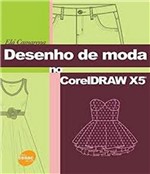 Ficha técnica e caractérísticas do produto Desenho de Moda no Coreldraw X5 - Senac-sp