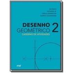 Ficha técnica e caractérísticas do produto Desenho Geometrico: Caderno De Atividades - Vol.2
