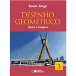Ficha técnica e caractérísticas do produto Desenho Geometrico Ideias e Imagens 3 - Saraiva