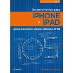 Ficha técnica e caractérísticas do produto Desenvolvendo para Iphone e Ipad - Novatec - 1 Ed