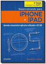 Ficha técnica e caractérísticas do produto Desenvolvendo para Iphone e Ipad - Novatec