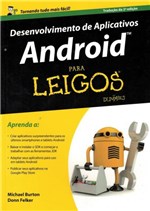 Ficha técnica e caractérísticas do produto DESENVOLVIMENTO DE APLICATIVOS ANDROID PARA LEIGOS - 2ª ED - Alta Books