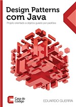 Ficha técnica e caractérísticas do produto Design Patterns com Java: Projeto Orientado a Objetos Guiado por Padrões