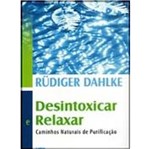 Ficha técnica e caractérísticas do produto Desintoxicar e Relaxar - Cultrix