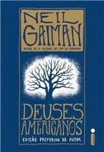 Ficha técnica e caractérísticas do produto Deuses Americanos - Gaiman, Neil - Intrinseca