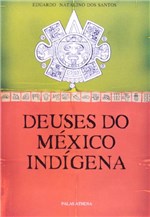 Ficha técnica e caractérísticas do produto Deuses do México Indígena - Palas Athena