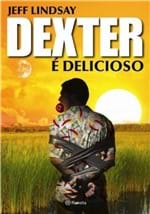 Ficha técnica e caractérísticas do produto Dexter e Delicioso